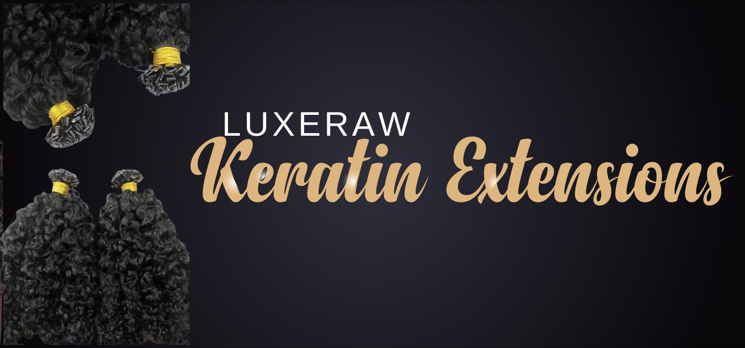 LUXE RAW Keratin Extensions (KTIPS)